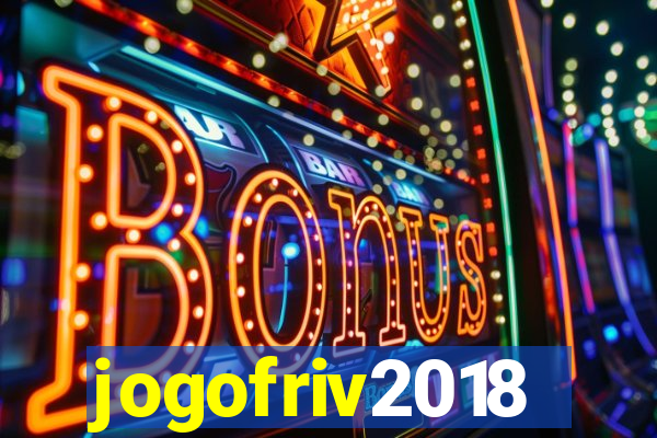 jogofriv2018