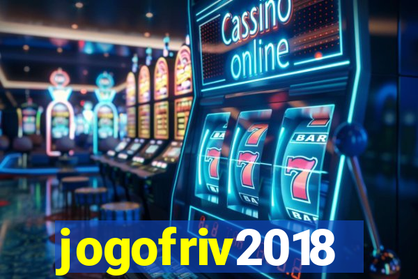 jogofriv2018