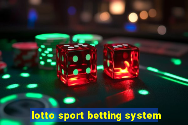 lotto sport betting system