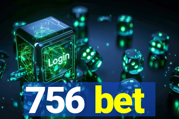 756 bet