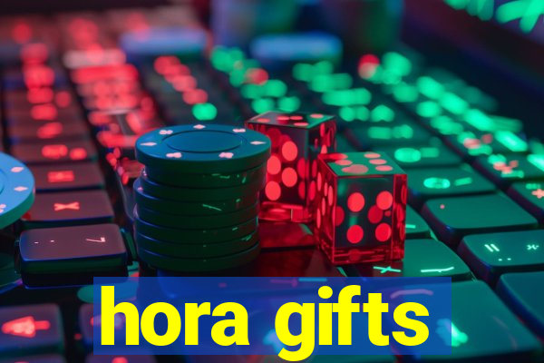 hora gifts