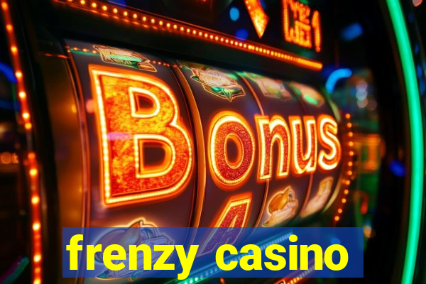 frenzy casino