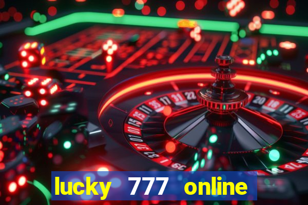 lucky 777 online casino login