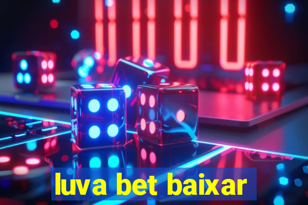 luva bet baixar