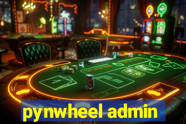 pynwheel admin