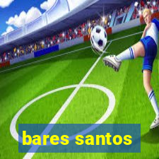 bares santos