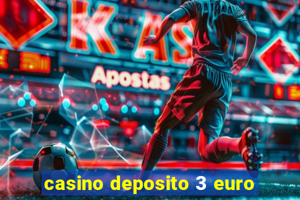 casino deposito 3 euro