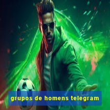 grupos de homens telegram