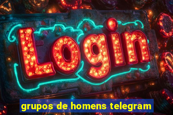 grupos de homens telegram