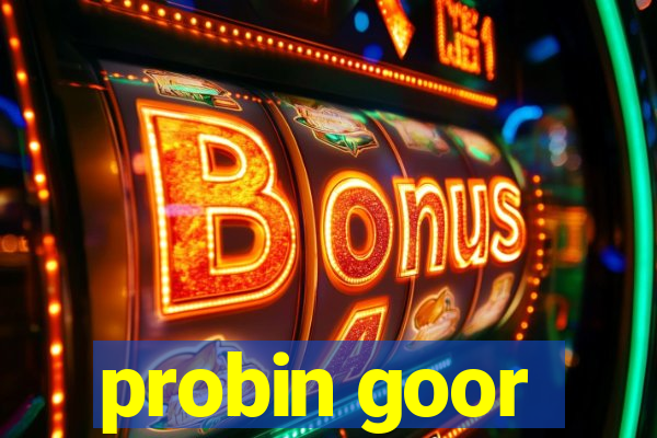 probin goor