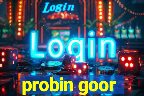 probin goor