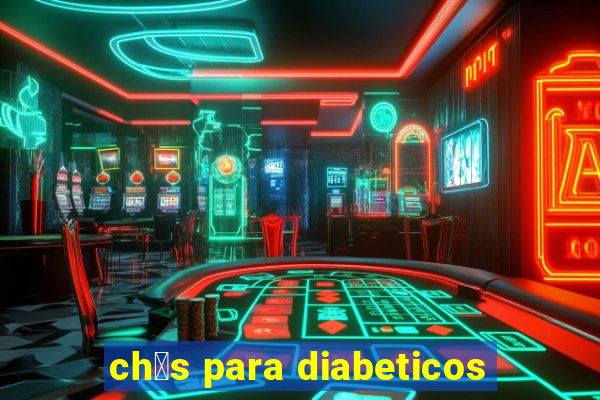 ch谩s para diabeticos