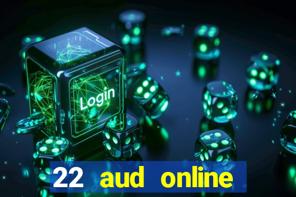 22 aud online casino e wallet