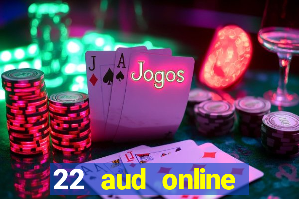 22 aud online casino e wallet