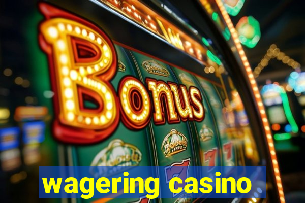 wagering casino