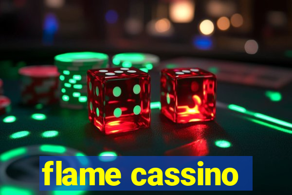 flame cassino