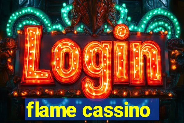 flame cassino