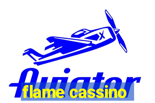 flame cassino