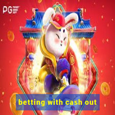 betting with cash out