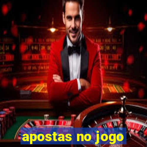 apostas no jogo