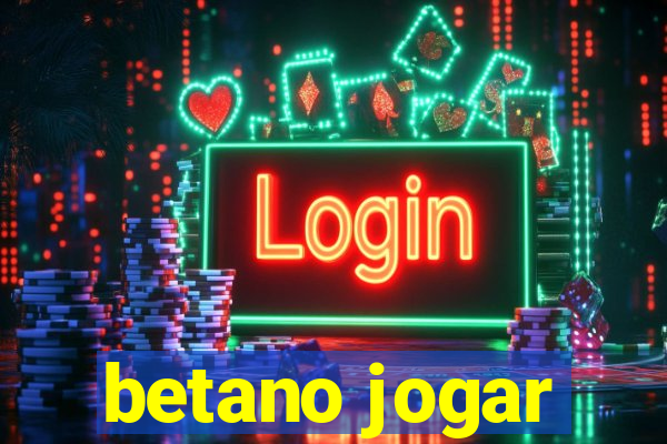 betano jogar