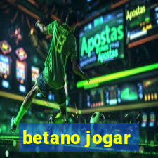 betano jogar