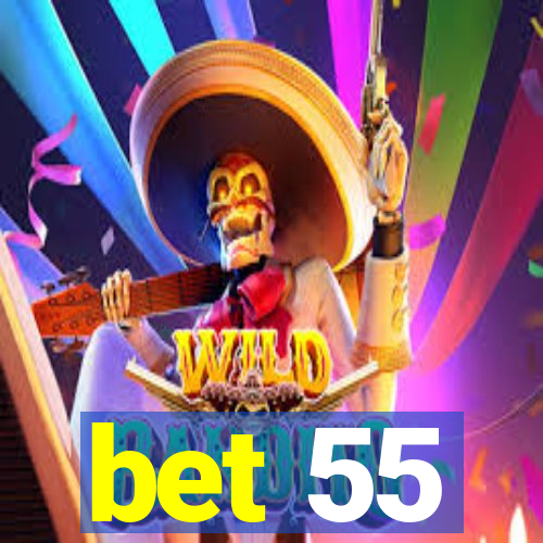 bet 55