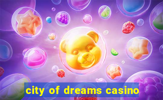 city of dreams casino