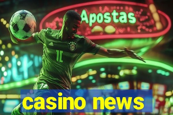 casino news