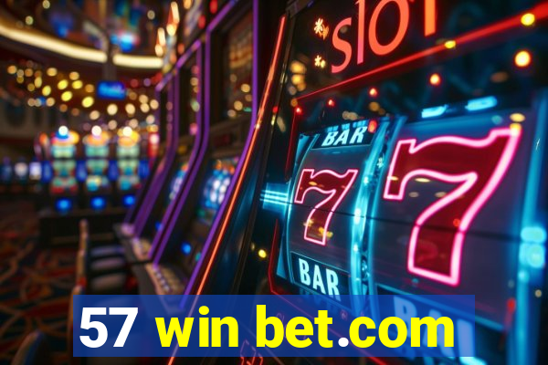 57 win bet.com