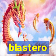 blastero