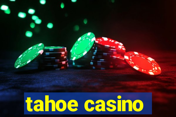 tahoe casino