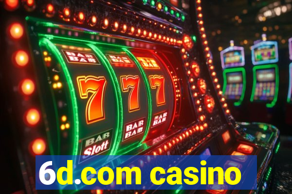 6d.com casino