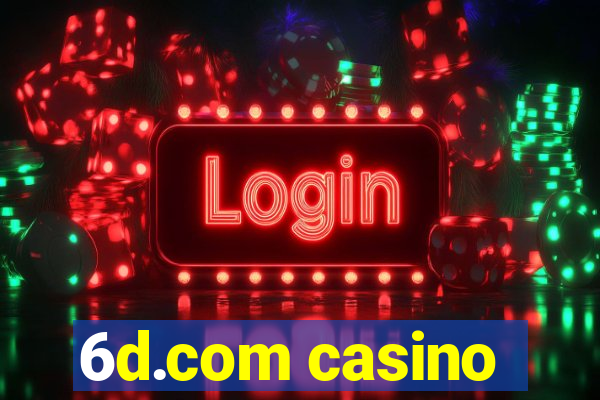 6d.com casino