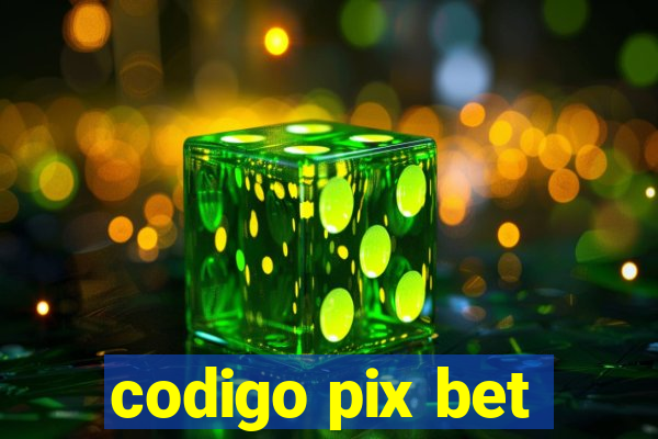 codigo pix bet