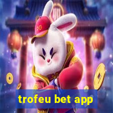 trofeu bet app