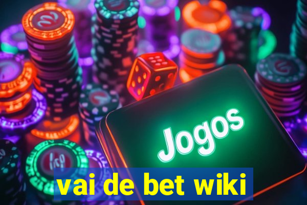 vai de bet wiki