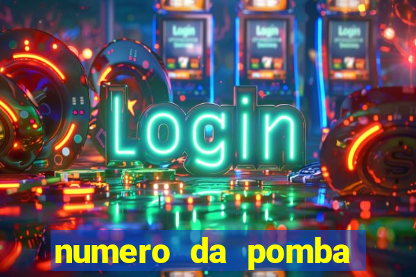 numero da pomba jogo do bicho