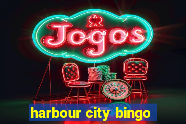 harbour city bingo