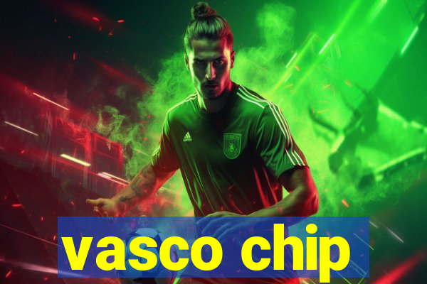 vasco chip