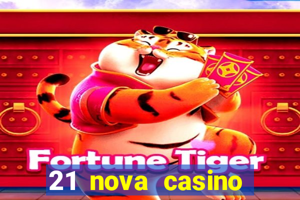 21 nova casino bonus codes