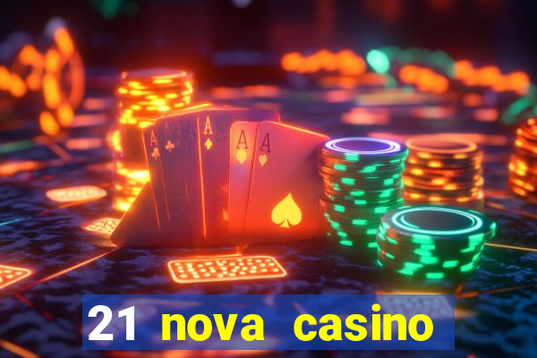 21 nova casino bonus codes