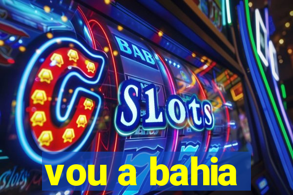 vou a bahia