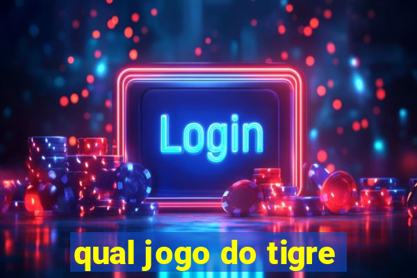 qual jogo do tigre