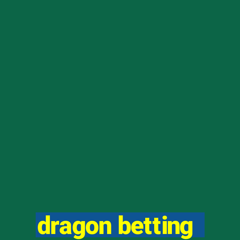 dragon betting