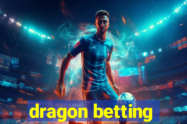 dragon betting