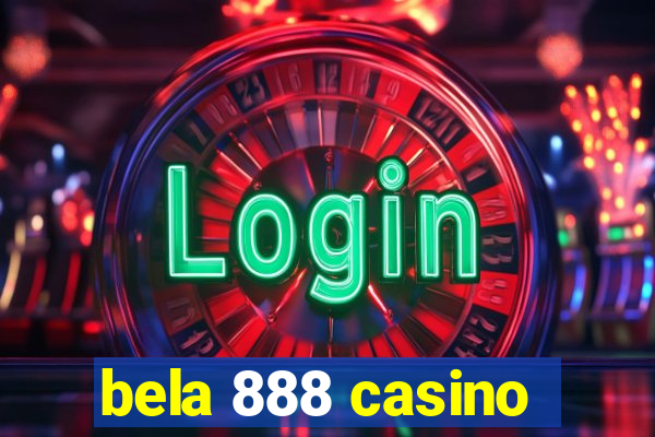 bela 888 casino