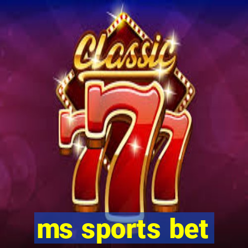 ms sports bet