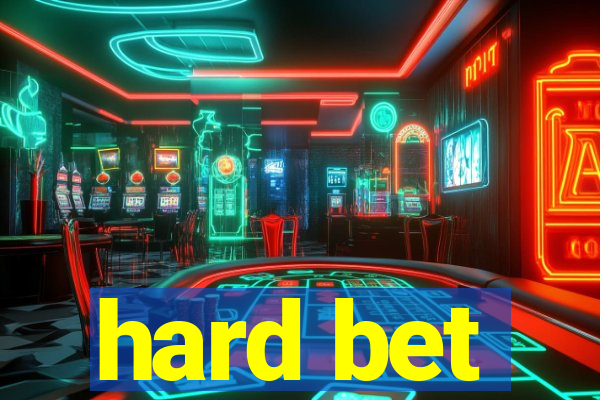 hard bet