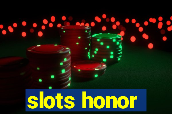 slots honor